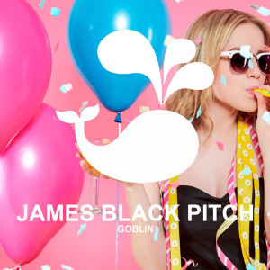收听James Black Pitch的Goblin歌词歌曲