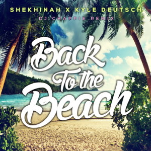 收聽Shekhinah的Back To The Beach (DJ Chappie Official Remix)歌詞歌曲