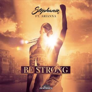Listen to Be Strong song with lyrics from DJ Stephanie