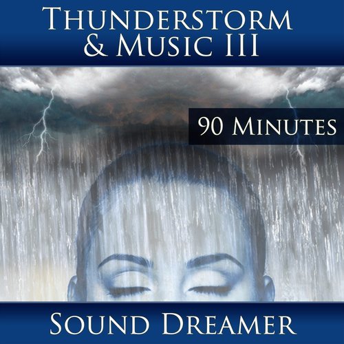 Thunderstorm and Music Part 3 - 90 Minutes