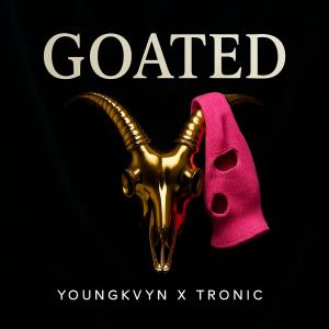 YoungKvyn的專輯goated (feat. TRON1C) [Explicit]