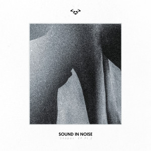 อัลบัม Shapes, Pt. 2 ศิลปิน Sound In Noise