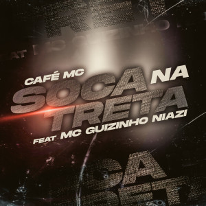 Album Soca na Treta (Explicit) from Café Mc