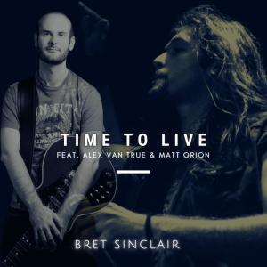 ดาวน์โหลดและฟังเพลง Time To Live (feat. Alex Van True & Matt Orion) พร้อมเนื้อเพลงจาก bret sinclair