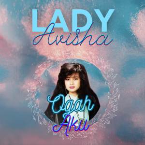 Lady Avisha的专辑Ogah Aku