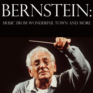 Album Bernstein: Music from Wonderful Town and More from Various