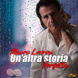 Album Un'altra storia / Perfetta (Remix) oleh Mauro Levrini