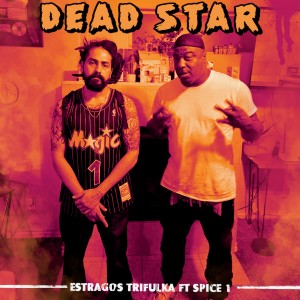 Estragos Trifulka的專輯Dead Star (Explicit)