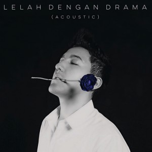 Dengarkan Lelah Dengan Drama (Acoustic) lagu dari Aron Ashab dengan lirik