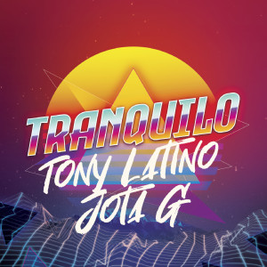 Listen to Tranquilo (Explicit) song with lyrics from Tony Latino