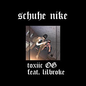 ดาวน์โหลดและฟังเพลง Schuhe Nike (Explicit) พร้อมเนื้อเพลงจาก Toxiic