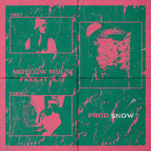 $now的專輯MOSCOW MULE FREESTYLE (Explicit)