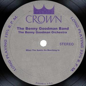 ดาวน์โหลดและฟังเพลง When The Saints Go Marching In  - Pick Up Bar 76 (Take 2) พร้อมเนื้อเพลงจาก The Benny Goodman Orchestra