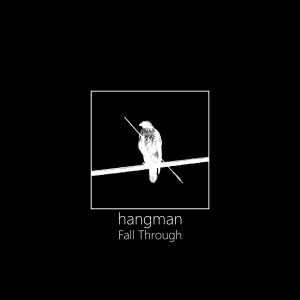 อัลบัม Fall Through (Explicit) ศิลปิน Hangman