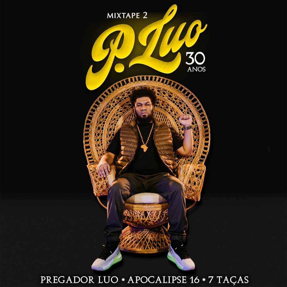 Mixtape 2 Pregador Luo - 30 anos (Apocalipse 16 . 7 Taças / Remix)