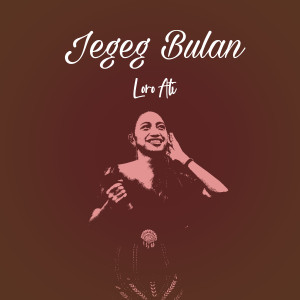 Jegeg Bulan的专辑Loro Hati