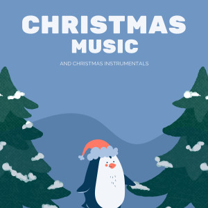 Santa's Sleighriders的專輯Christmas Music and Christmas (Instrumentals)