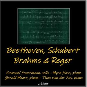 Emanuel Feuermann的專輯Beethoven, Schubert, Brahms & Reger