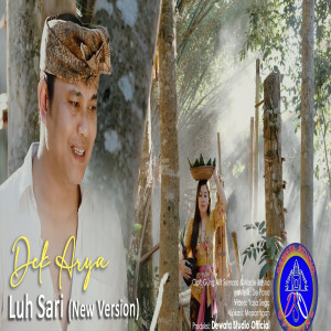 Listen to LUH SARI song with lyrics from Dek Arya
