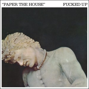 Fucked Up的专辑Paper The House / Galloping