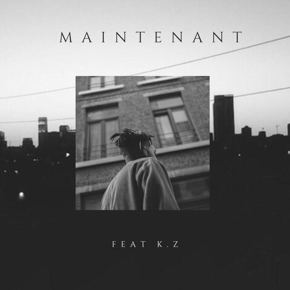 Maintenant (feat. K.Z) (Explicit)