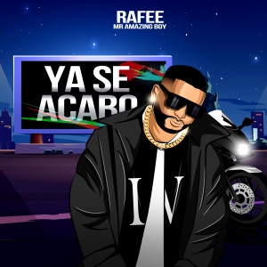 Rafee Mr. Amazing Boy的專輯Ya Se Acabó