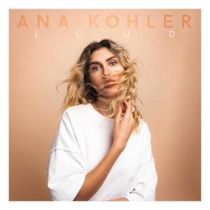 ดาวน์โหลดและฟังเพลง Loud พร้อมเนื้อเพลงจาก Ana Kohler