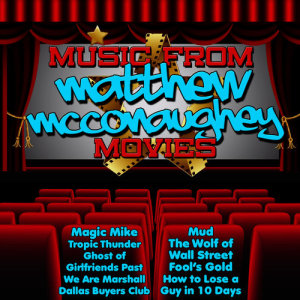 อัลบัม Music from Matthew Mcconaughey Movies Including Magic Mike, Dallas Buyers Club & The Wedding Planner ศิลปิน Silver Screen Superstars