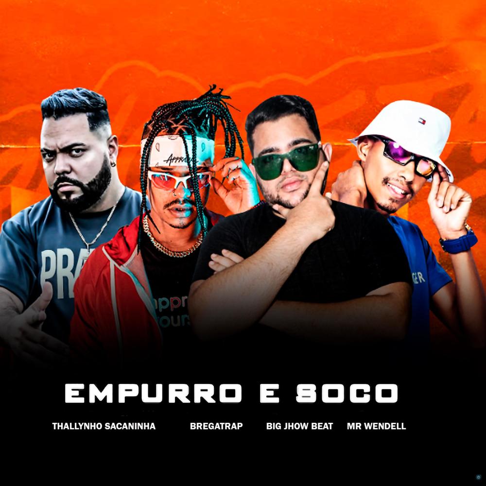 Empurro e Soco (feat. Mr Wendell)