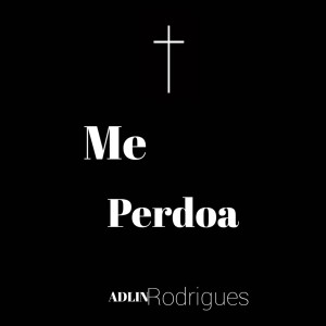 收聽Adlin Rodrigues的Me Perdoa歌詞歌曲