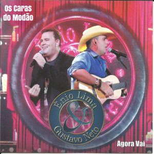 อัลบัม Agora Vai (DVD) ศิลปิน Ênio Lima e Gustavo Neto