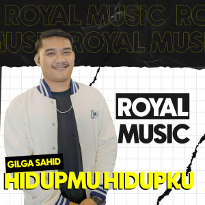Listen to Hidupmu Hidupku song with lyrics from Royal Music