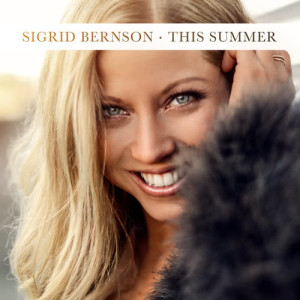 ดาวน์โหลดและฟังเพลง This Summer พร้อมเนื้อเพลงจาก Sigrid Bernson