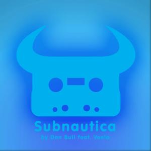 Listen to Subnautica (Acapella) song with lyrics from Dan Bull