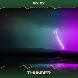 Listen to Thunder (Cyber Mix, 24 Bit Remastered) song with lyrics from Rolex