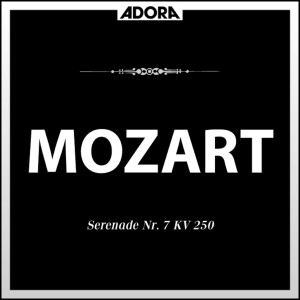 Mozart: Serenade No. 7, K. 250