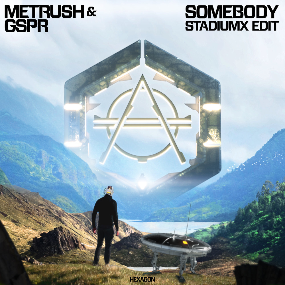 Somebody (Stadiumx Edit)