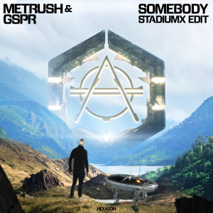 Metrush的專輯Somebody (Stadiumx Edit)