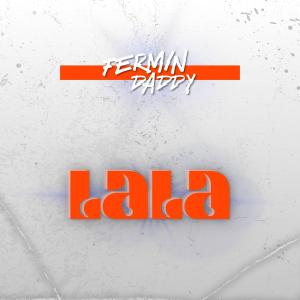 Album LaLa oleh DJ Fermin Daddy