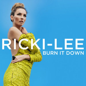 ดาวน์โหลดและฟังเพลง Burn It Down พร้อมเนื้อเพลงจาก Ricki-Lee