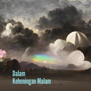Listen to Dalam Keheningan Malam (Explicit) song with lyrics from dj phillips vogue rec