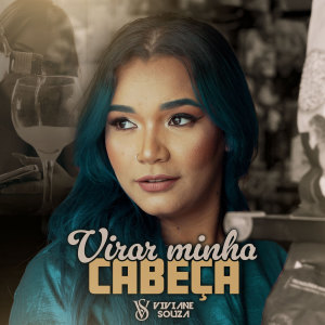ดาวน์โหลดและฟังเพลง Virar Minha Cabeça พร้อมเนื้อเพลงจาก Viviane Souza