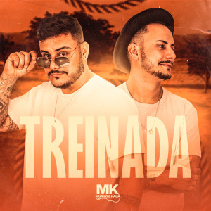 Dengarkan lagu Treinada (Explicit) nyanyian Murilo e Kauã dengan lirik