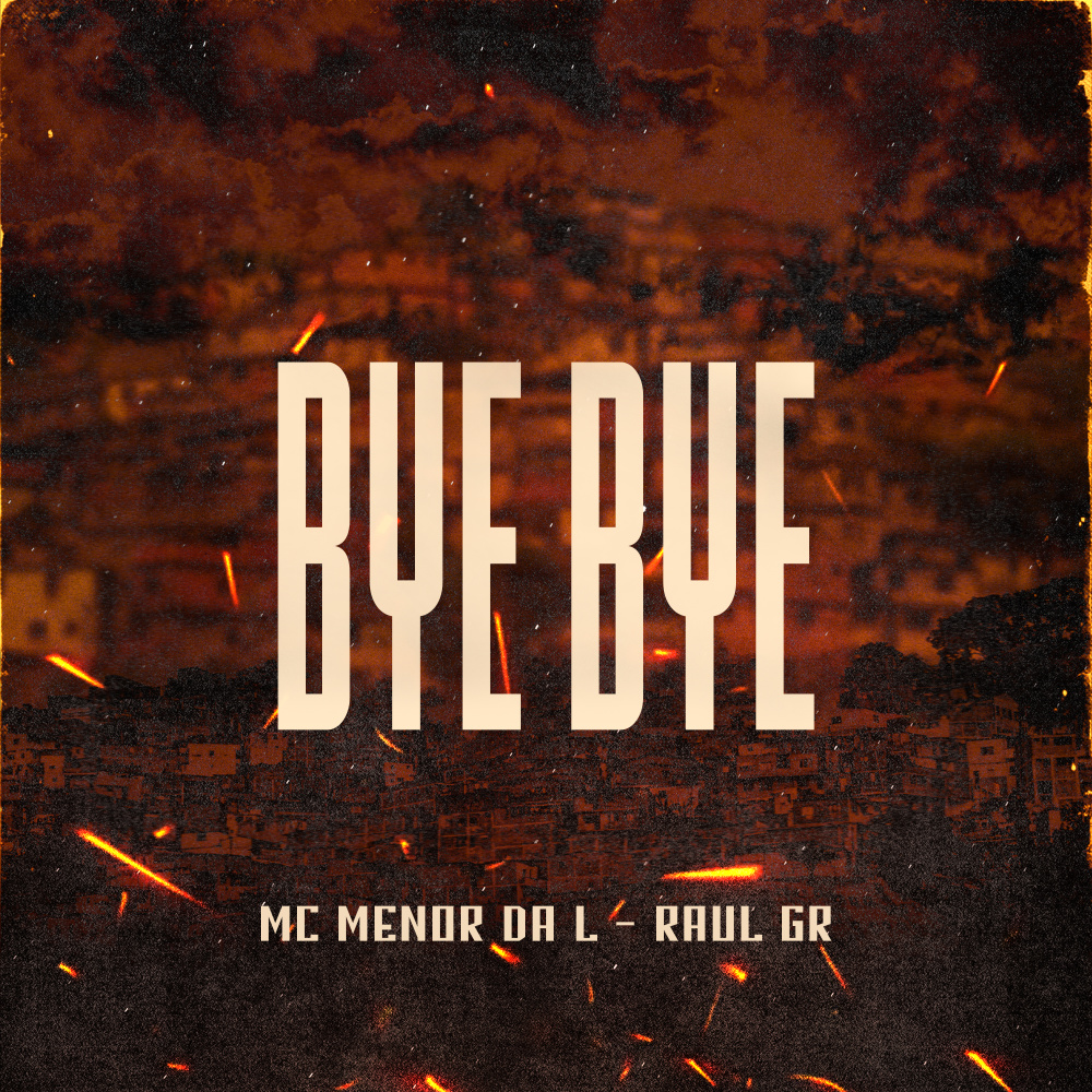 Bye Bye (Explicit)