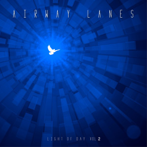 Airway Lanes的專輯Light of Day, Vol. 2