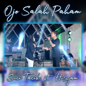 Dengarkan Ojo Salah Paham lagu dari Suci Tacik dengan lirik