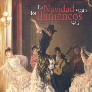 อัลบัม La Navidad Según los Flamencos Vol. 2 ศิลปิน Varios Artistas