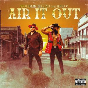 WolfMan D的專輯Air it Out (feat. Rico C) (Explicit)