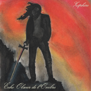 Listen to Écho Obscur de l'Ombre song with lyrics from Zephire