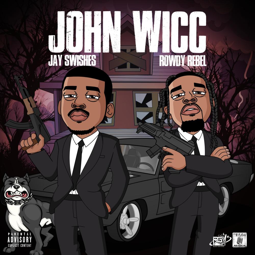 John Wicc(feat. Rowdy Rebel) (Explicit)